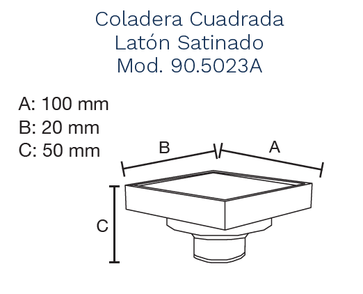 COLADERA CUADRADA 10X10 SATIN 90.5023A
